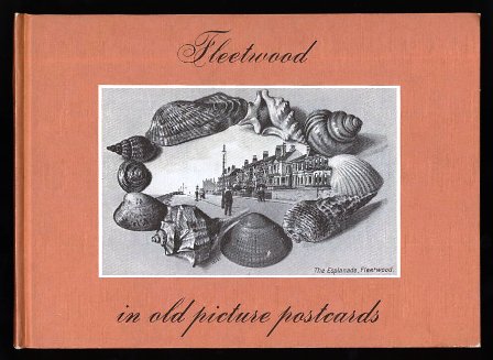 Fleetwood in Old Picture Postcards: volume 1