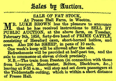 Advert for the Sale of Fat Stock at preese Hall Farm, 9th February 1858. The sale included 45 head of prime cattle, consisting of Hereford oxen, short-haired heifers, and cows; also 200 sheep.
