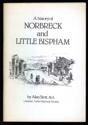A History of Norbreck and Little Bispham Blackpool by Alan Stott
