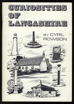 Curiosities of Lancashire by Cyril Rowson 1988