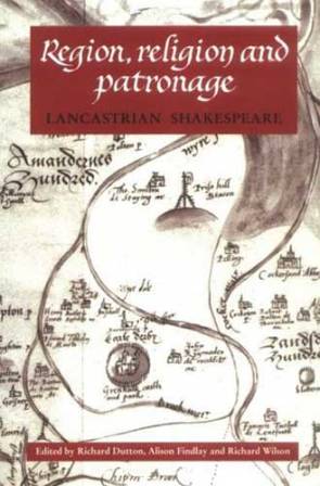 Lancastrian Shakespeare Region, Religion and Patronage