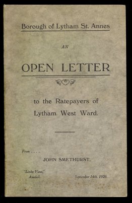 An open letter to the ratepayers of Lytham West Ward from John Smethurst, Links View Ansdell, September 14th, 1926.