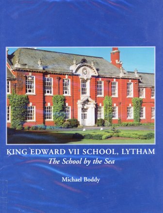 Book King Edward VII Shool, Lytham The School by the Sea