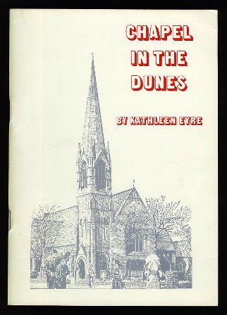 Chapel in the Dunes: The centenary history of the Drive Methodist Church, St. Annes 1877-1977