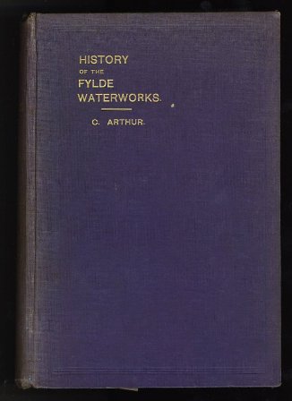 History of the Fylde Waterworks, 1911.